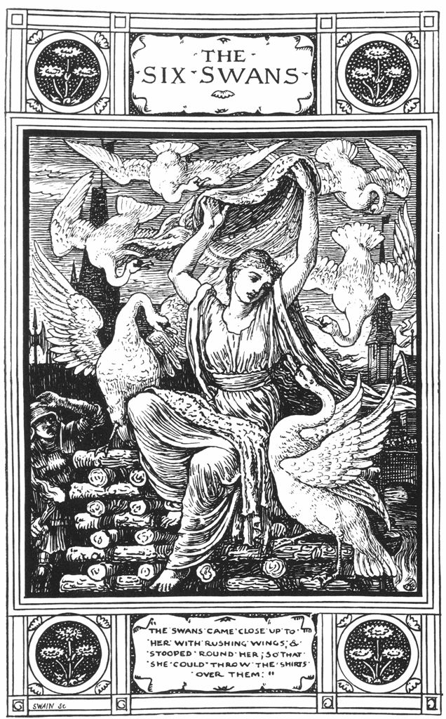 THE SIX SWANS - "THE SWANS CAME CLOSE UP TO HER WITH RUSHING WINGS; & STOOPED ROUND HER; SO THAT SHE COULD THROW THE SHIRTS OVER THEM."